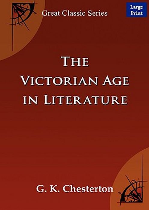 The Victorian Age in Literature: A Criticism Classic By G. K. Chesterton! AAA+++