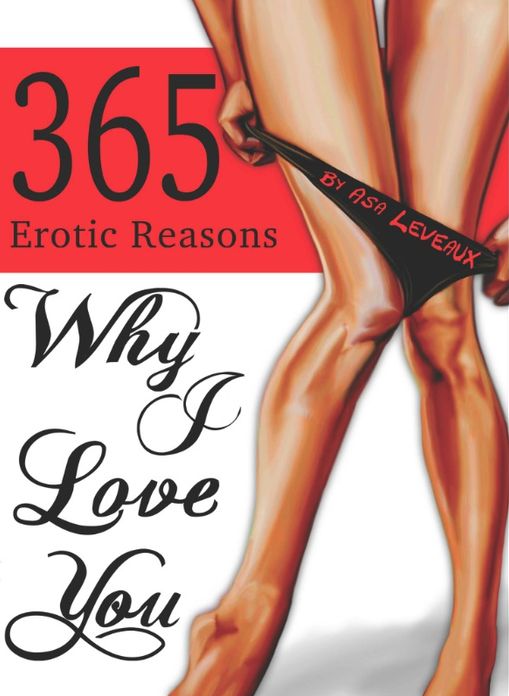 365 Erotic Reasons Why I Love You