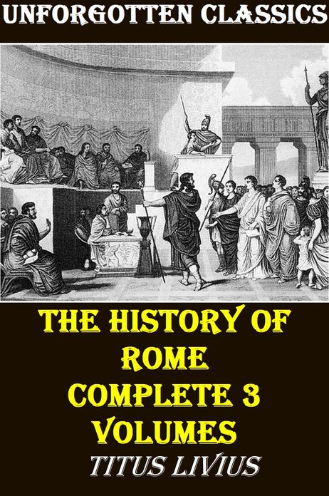 The History of Rome Complete by Livy