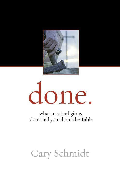 done.: What most religions don't tell you about the Bible