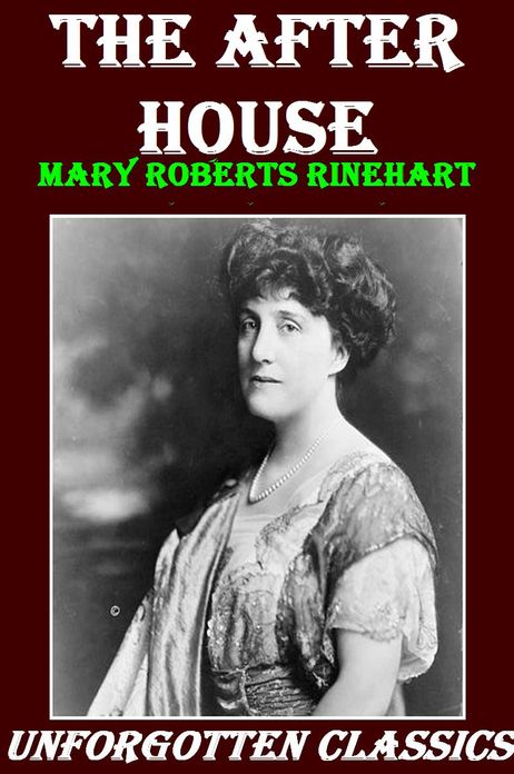 The After House - Mary Roberts Rinehart