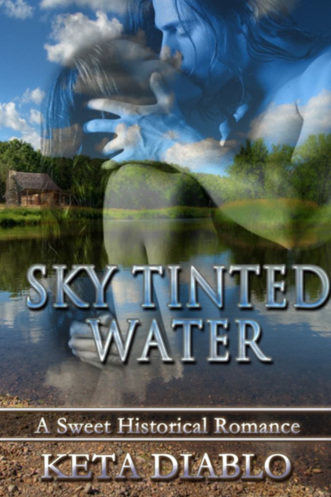 Sky Tinted Water,Book 1 (Sweet Historical Romance)