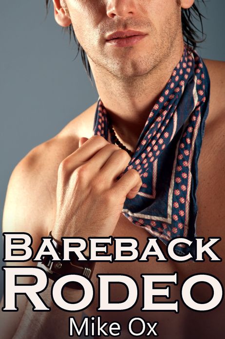 Bareback Rodeo (4-Pack Reluctant Gay Cowboy BDSM Gangbang Bundle)
