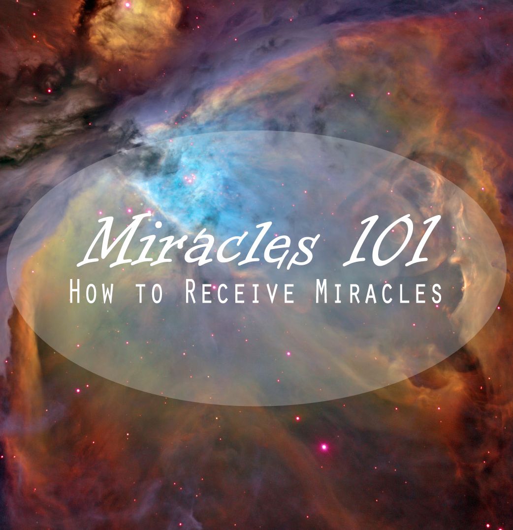 Miracles 101, religious book-how to receive miracles