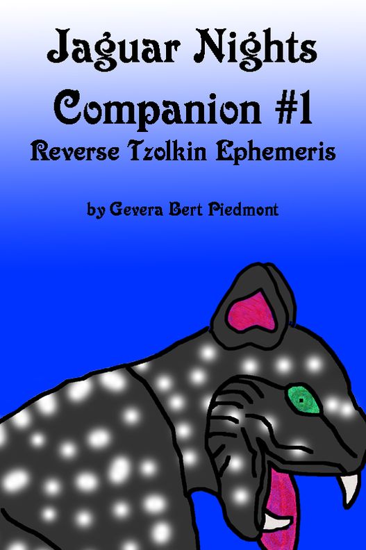 Jaguar Nights Companion #1: Reverse Tzolkin Ephemeris