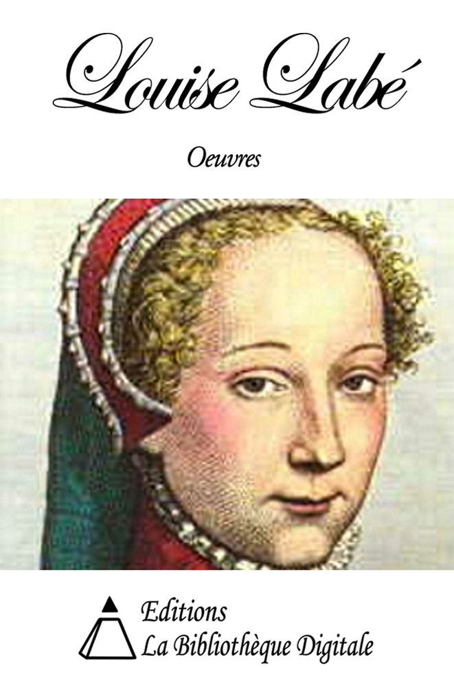 Oeuvres de Louise Lab&eacute;