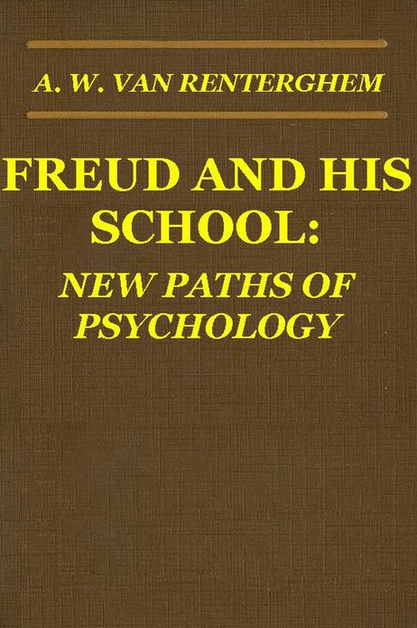 FREUD AND HIS SCHOOL: New Paths Of Psychology
