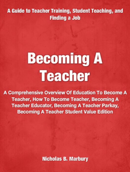 Becoming A Teacher: A Comprehensive Overview Of Education To Become A Teacher, How To Become Teacher, Becoming A Teacher Educator, Becoming A Teacher Parkay, Becoming A Teacher Student Value Edition