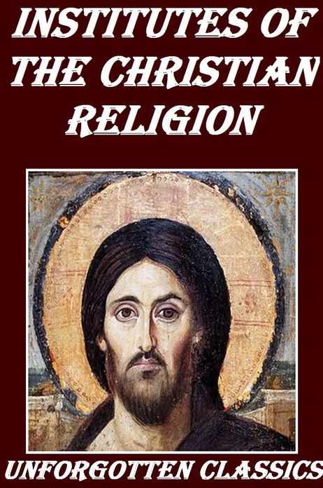Institutes of the Christian Religion
