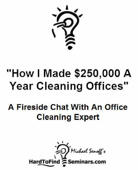How I Made $250,000 A Year Cleaning Offices: A Fireside Chat With A Office Cleaning Expert