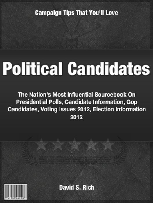 Political Candidates: The Nation's Most Influential Sourcebook On Presidential Polls, Candidate Information, Gop Candidates, Voting Issues 2012, Election Information 2012