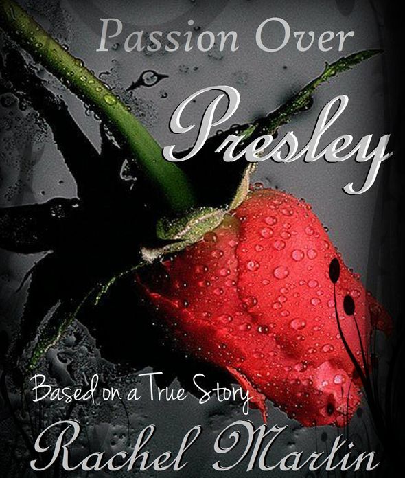 Passion Over Presley: Based on a True Story