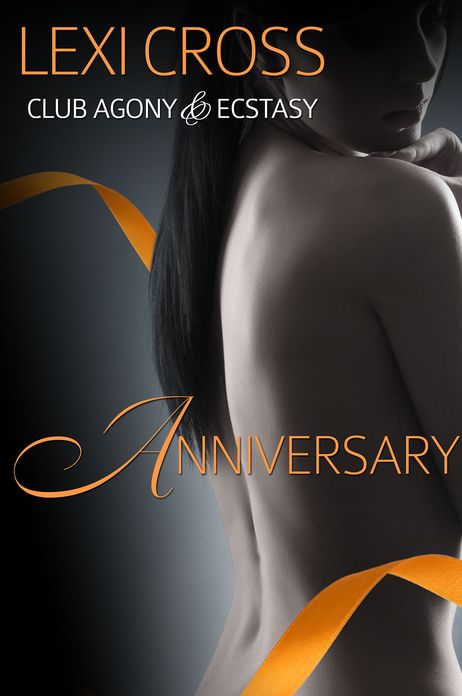Anniversary: Club Agony & Ecstasy (BDSM Gang Bang Erotic Story)