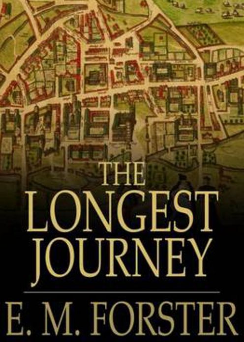 The Longest Journey: A Fiction and Literature Classic By E. M. Forster! AAA+++