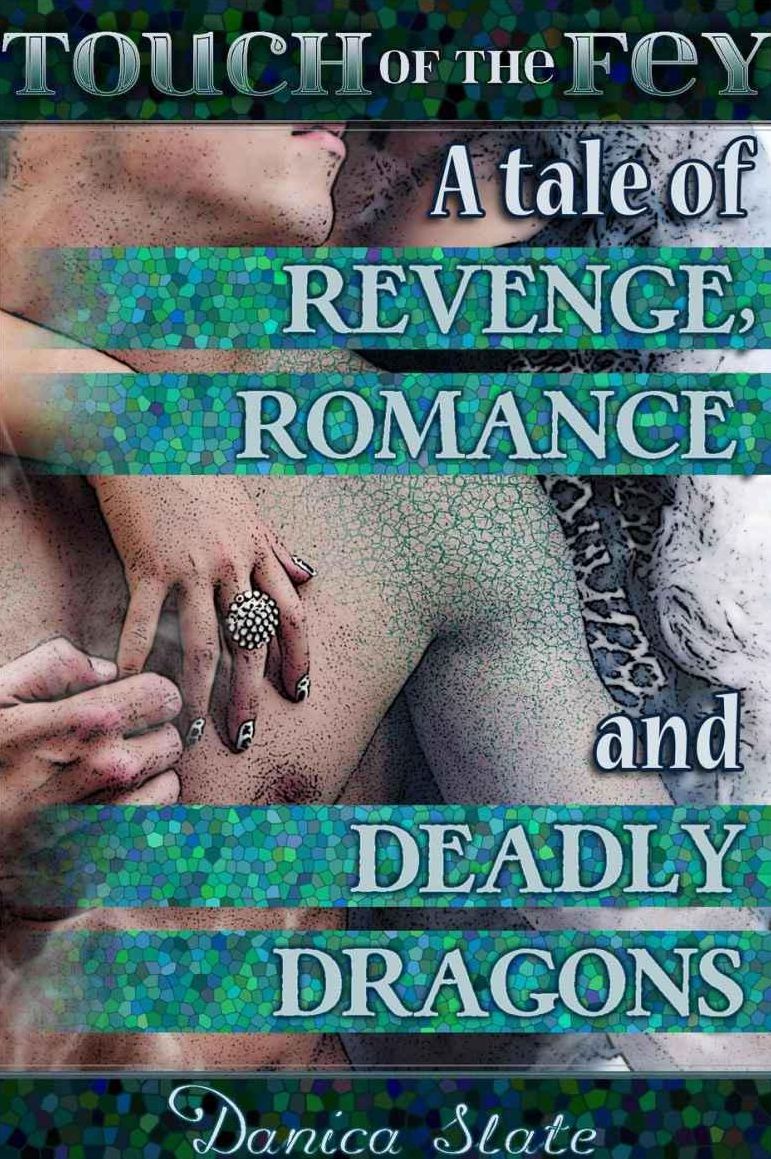 Touch of the Fey 4: A Tale of Revenge, Romance, and Deadly Dragons (Fantasy Erotic Romance)