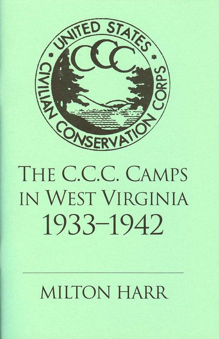 C.C.C. Camps in West Virginia: 1933-1942