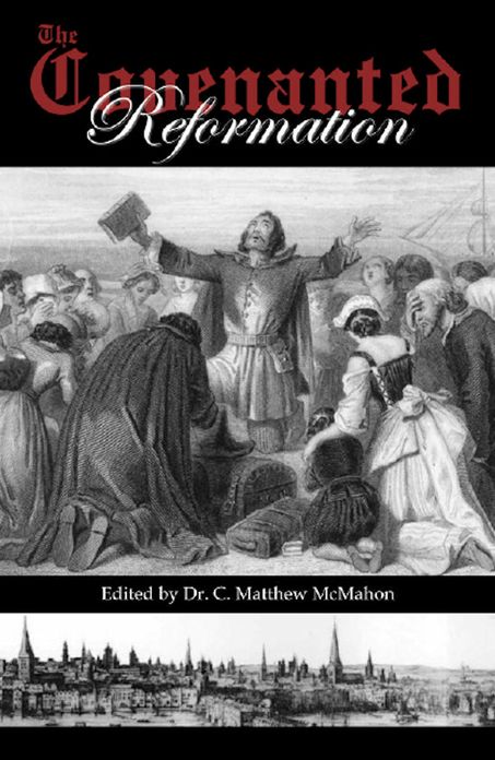 The Covenanted Reformation