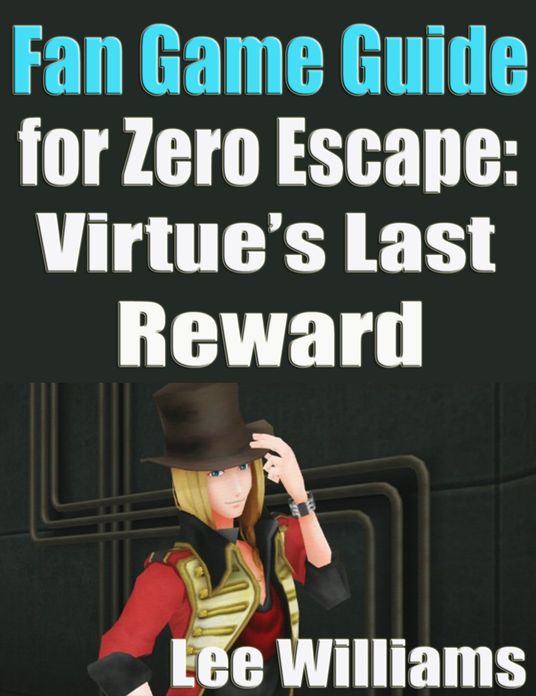 Fan Game Guide for Zero Escape: Virtue's Last Reward