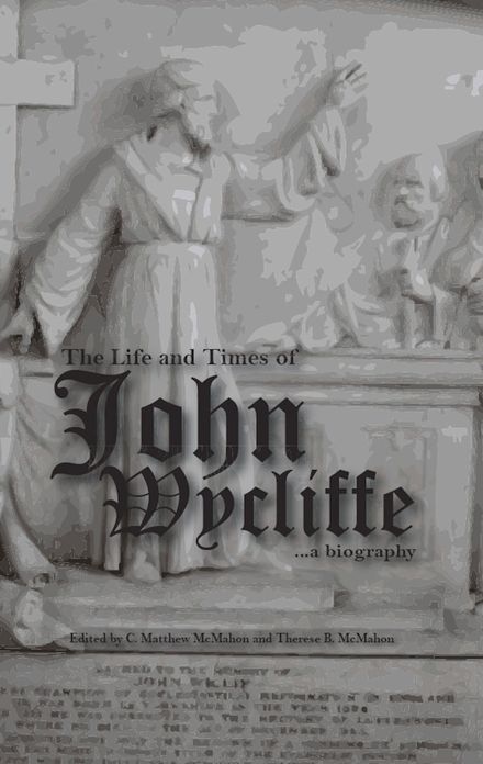 The Life and Times of John Wycliffe