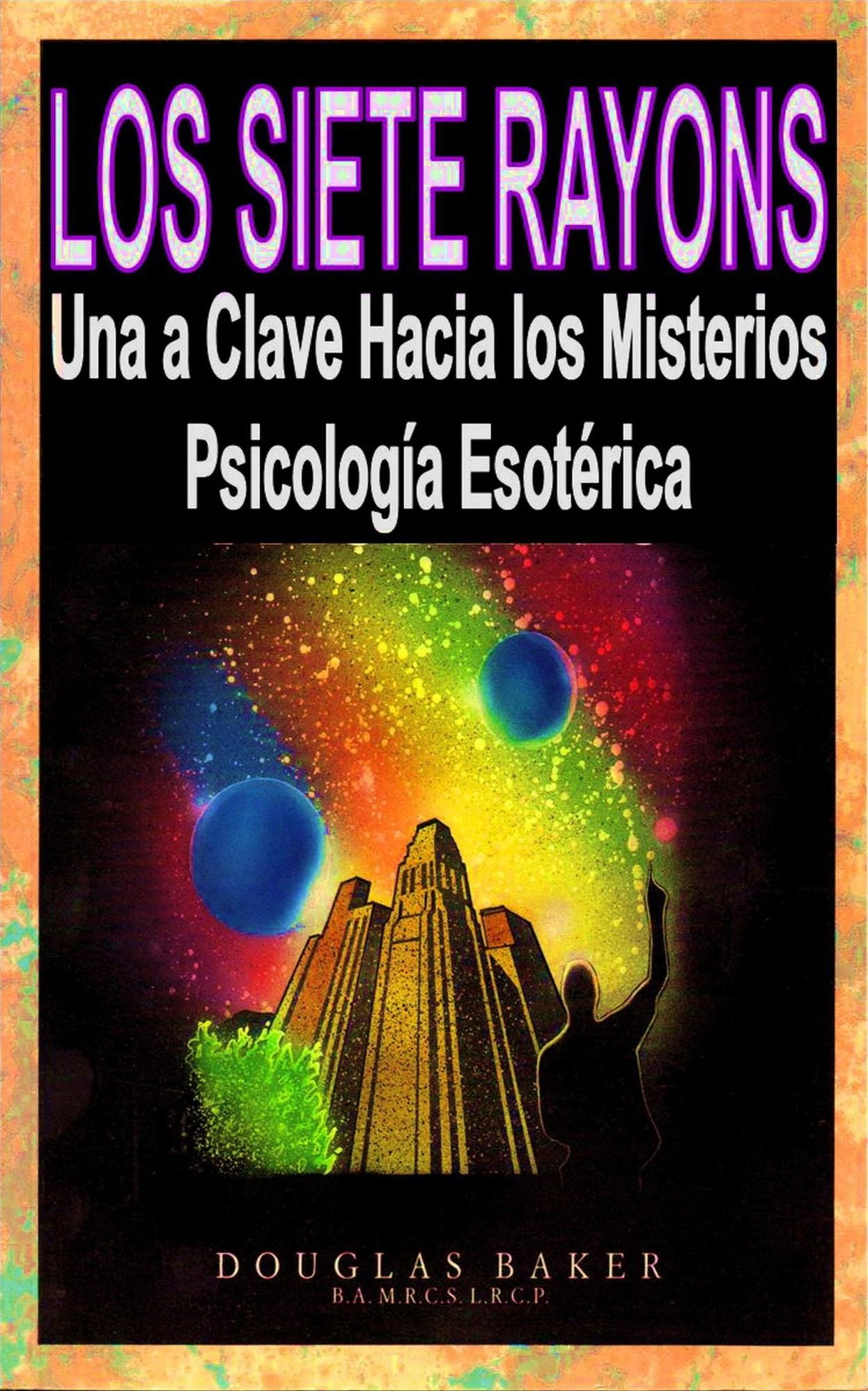 LOS SIETE RAYOS