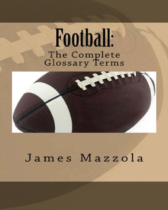 Football The Complete Glossary Terms