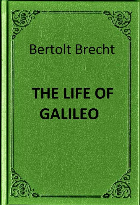 Brecht - Life of Galileo - Book Summary in 1,000 Words
