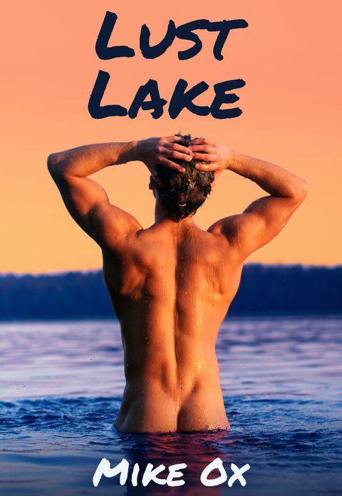 Lust Lake (4-Pack Gay Erotica: First Time, Double Penetration, Threesome, Orgy)