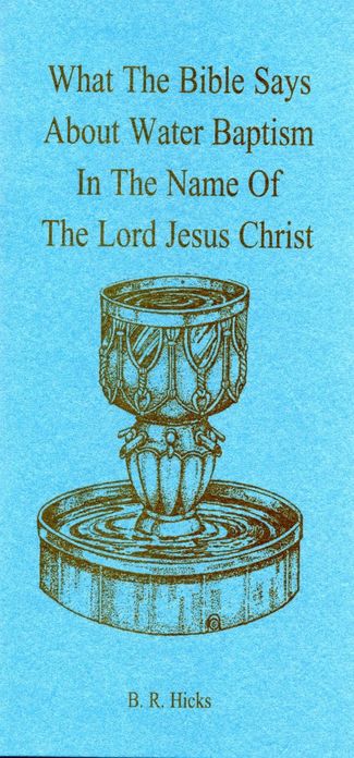 What the Bible Says About Water Baptism in the Name of the Lord Jesus Christ