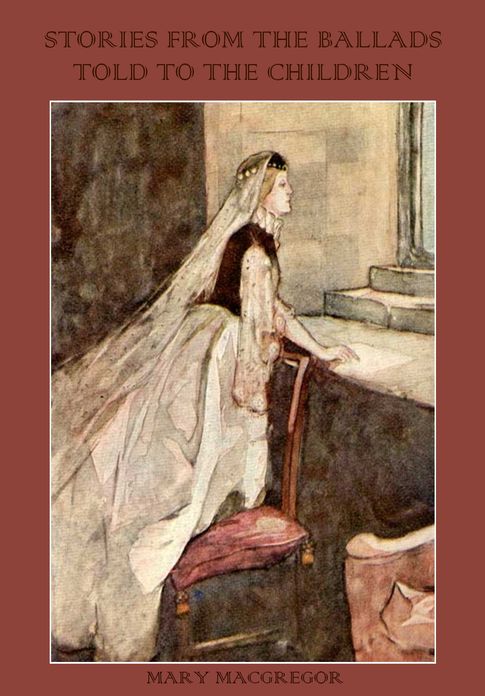 Stories from the Ballads (Illustrated)