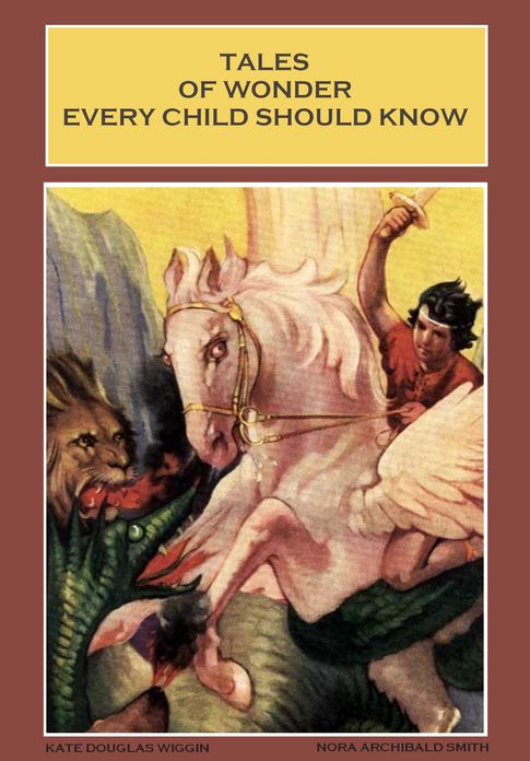 Tales of Wonder Every Child Should Know (Illustrated)