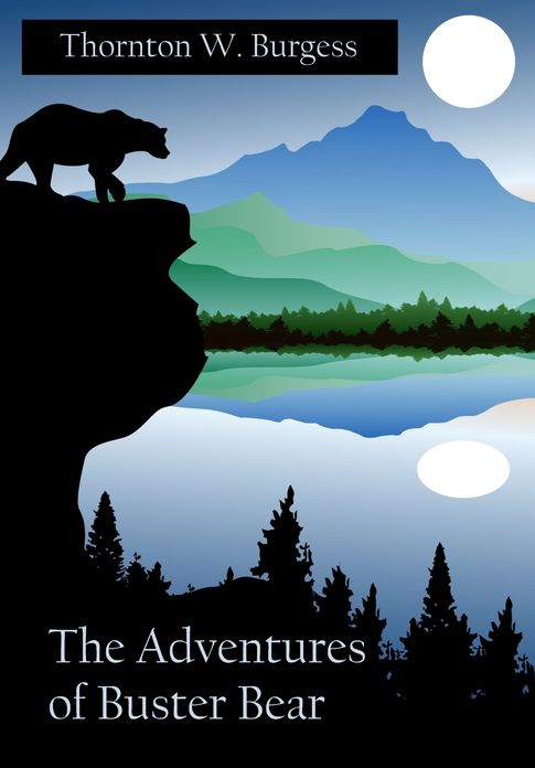 The Adventures of Buster Bear (Illustrated)