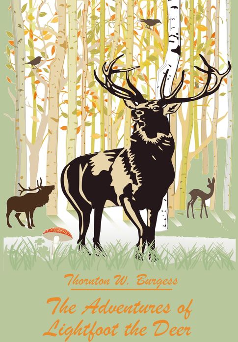 The Adventures of Lightfoot the Deer (Illustrated)