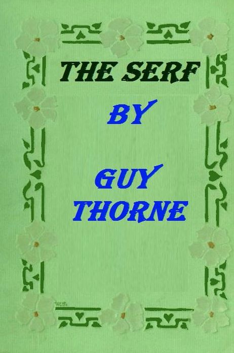 The Serf by Guy Thorne