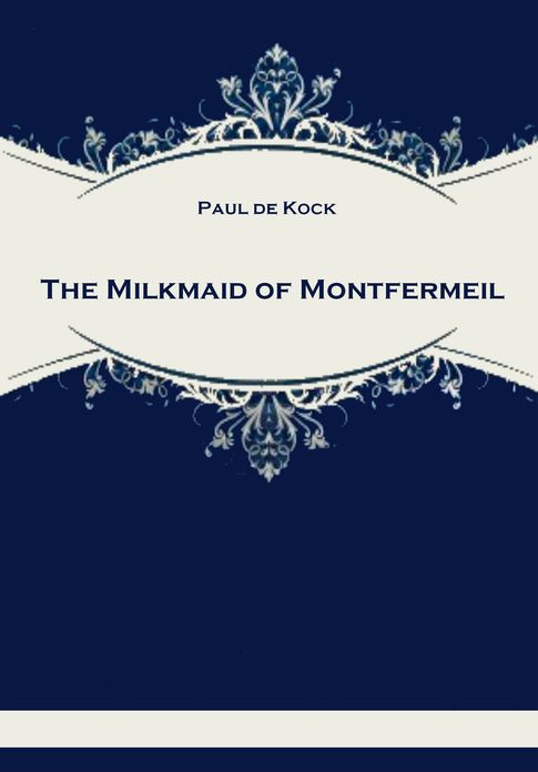 The Milkmaid of Montfermeil (Illustrated)