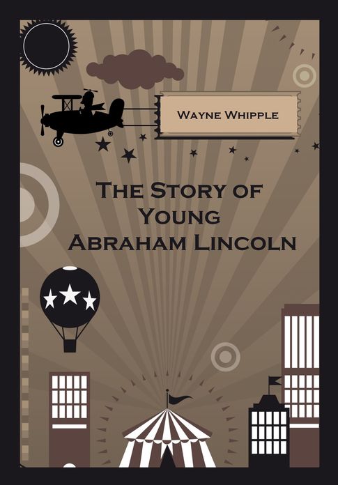 The Story of Young Abraham Lincoln (Illustrated)