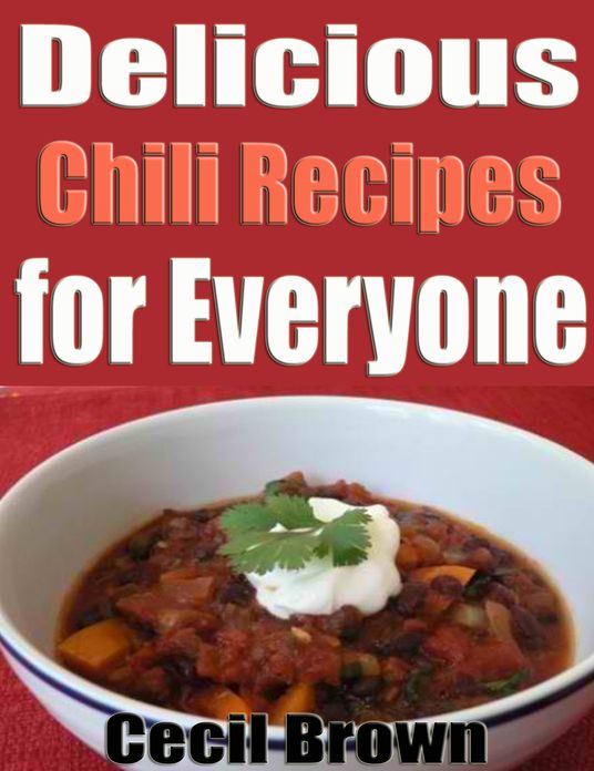 Delicious Chili Recipes for Everyone