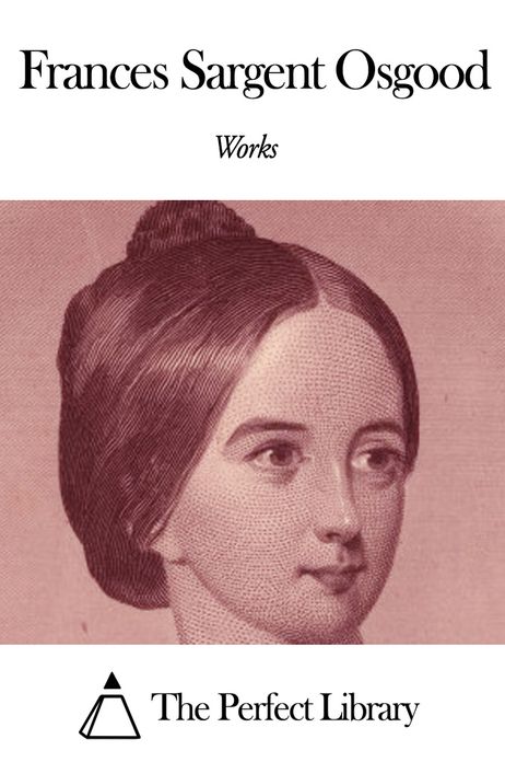 Works of Frances Sargent Osgood