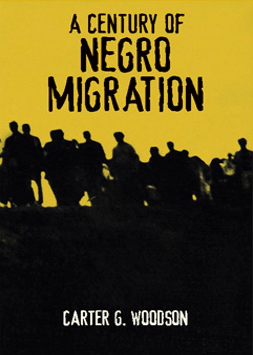 A Century of Negro Migration: A Non-fiction, History, African-American Studies Classic By Carter G. Woodson! AAA+++