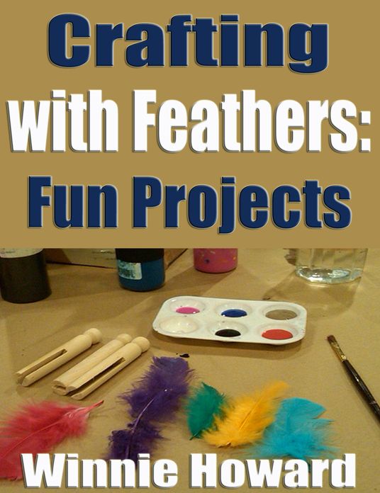 Crafting With Feathers: Fun Projects