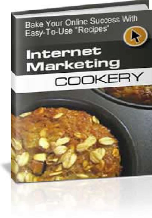 Internet Marketing Cookery Parts 1 and 2