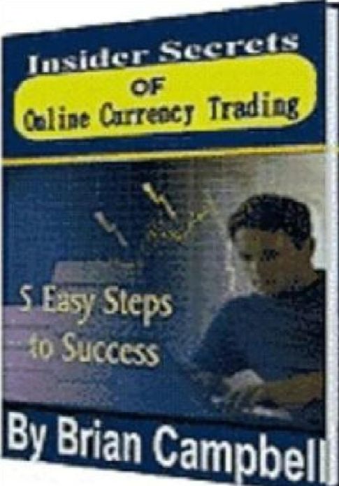 Insider Secrets of Online Currency Trading.