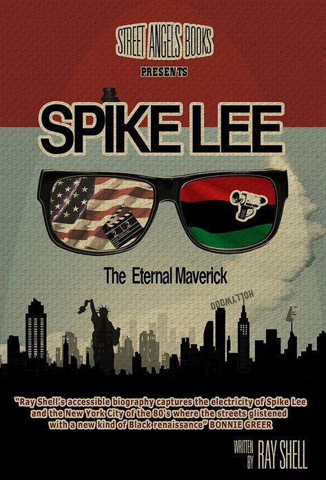SPIKE LEE: THE ETERNAL MAVERICK