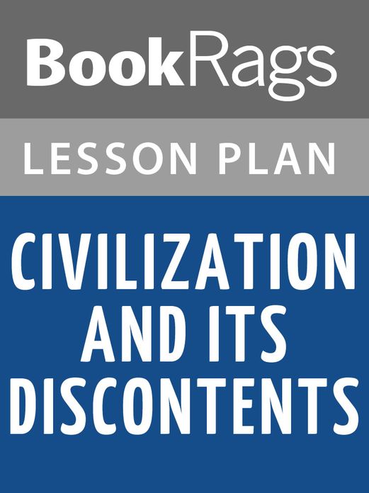 Civilization and Its Discontents Lesson Plans