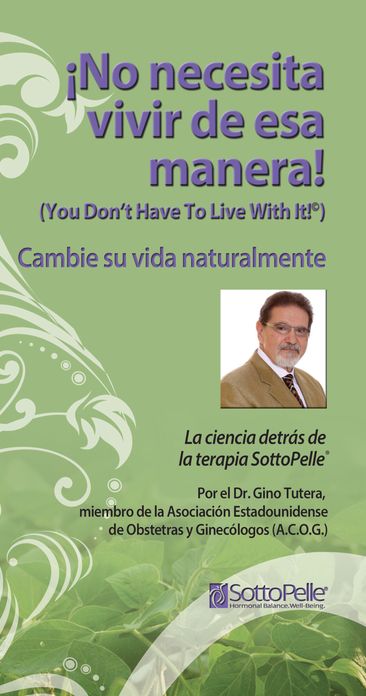 You Don't Have to Live With It! No necesita vivir de esa manera! La Ciencia de la SottoPelle