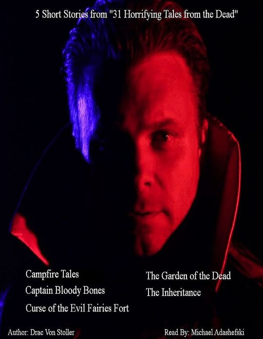 5 Short Stories from "31 Horrifying Tales from the Dead" Volume I