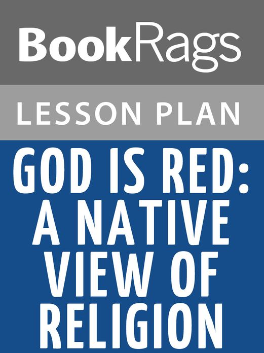 God is Red: A Native View of Religion Lesson Plans