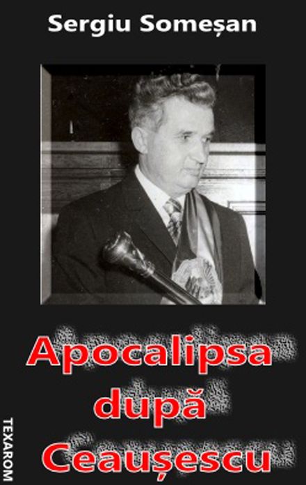 Apocalipsa după Ceauşescu