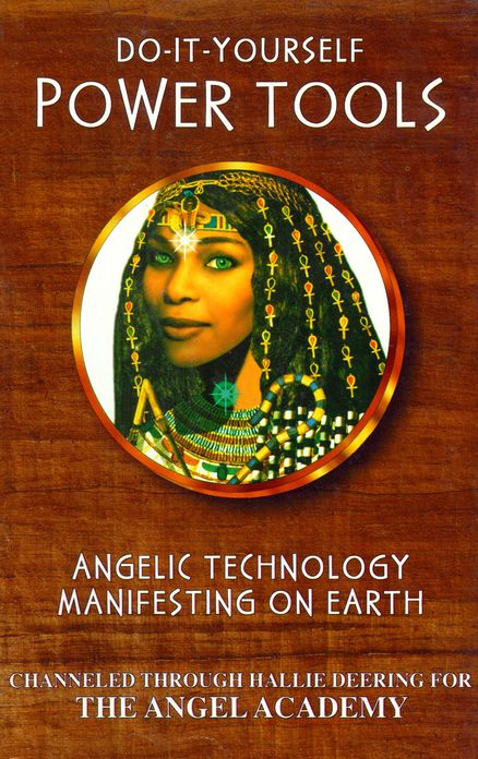Do-It-Yourself Power Tools: Angelic Technology Manifesting on Earth