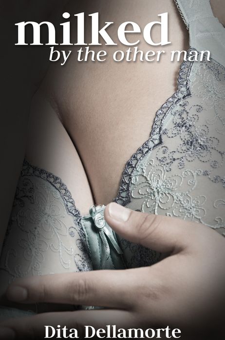 Milked by the Other Man (Pregnant Lactation Cuckolding Erotica)