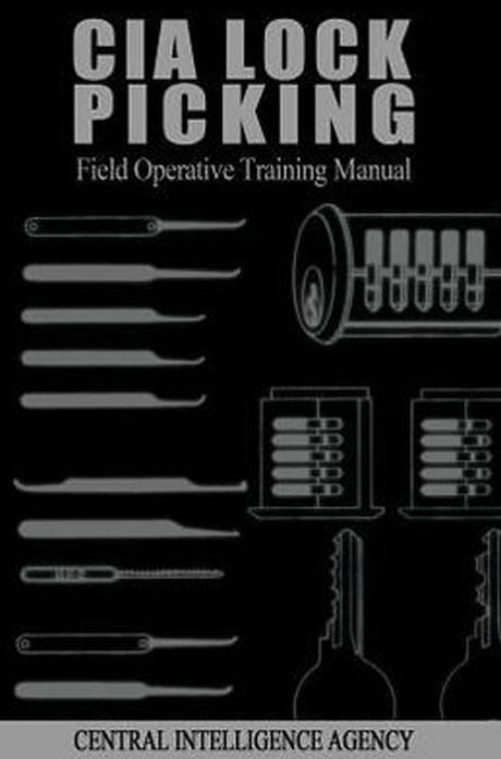 CIA Lock Picking: Field Operative Training Manual